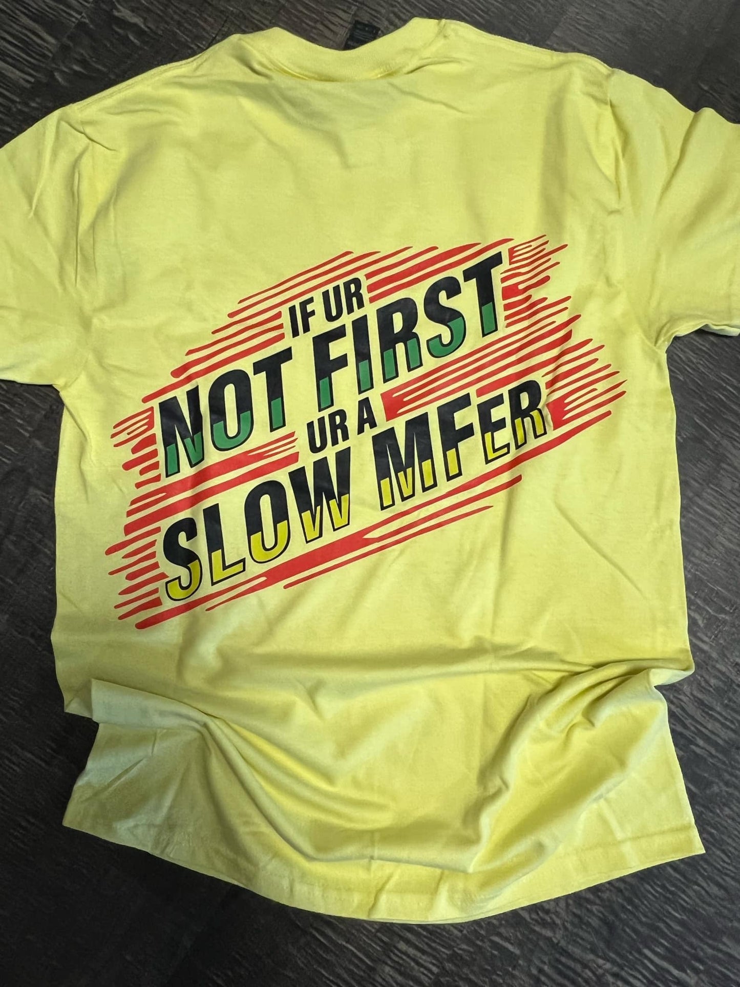 If you're not first... T-Shirt